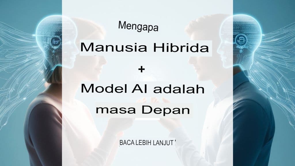 Menelaah Lebih Dalam Model Terjemahan Hibrida Manusia + AI