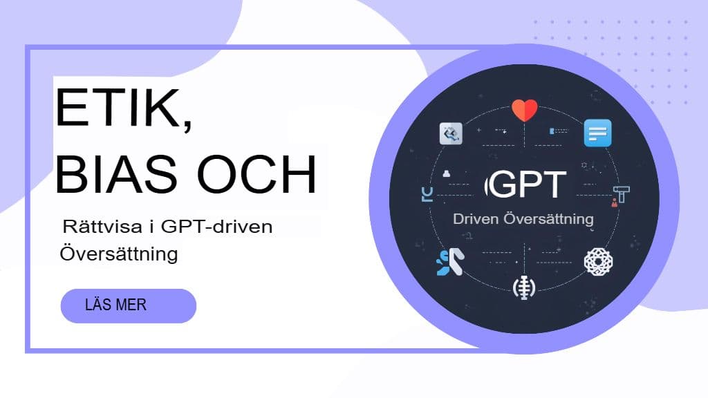 Etik, partiskhet och rättvisa i GPT-baserad översättning