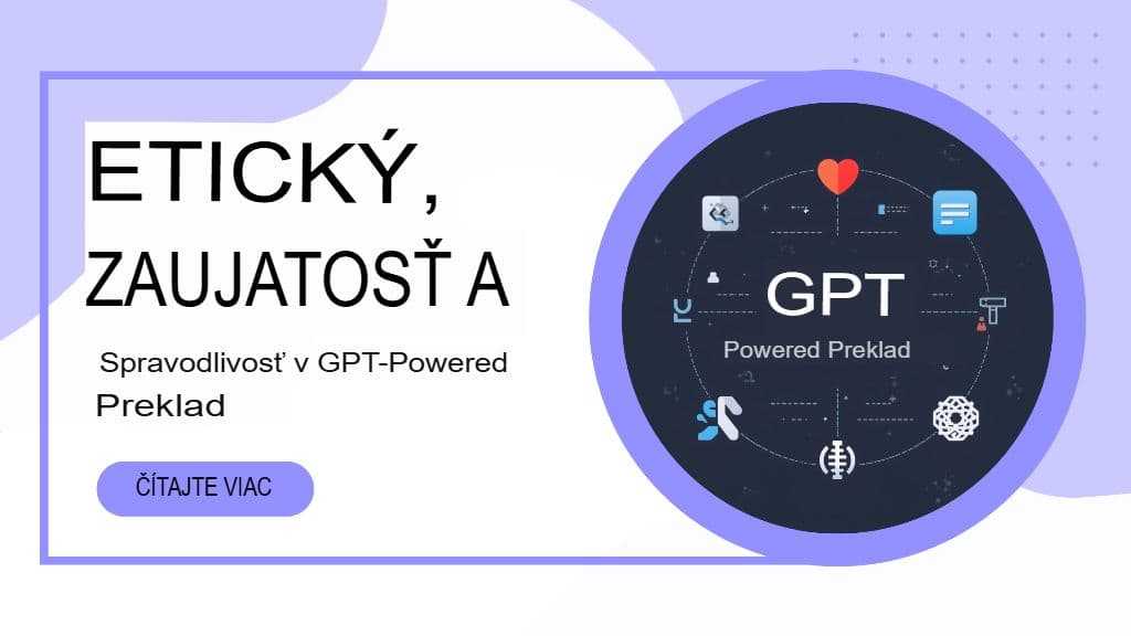 Etika, zaujatosť a spravodlivosť v preklade s využitím GPT