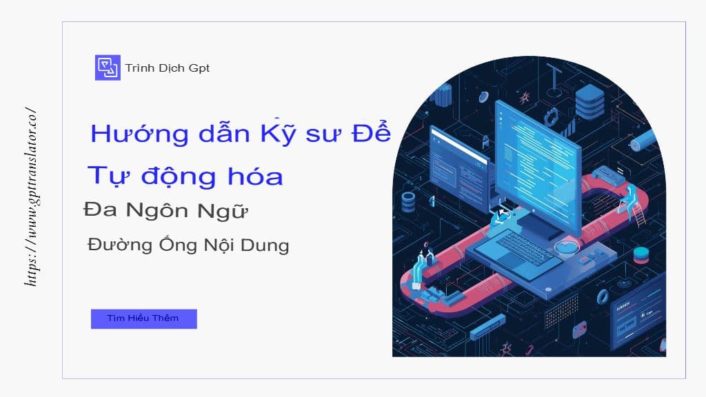 Hướng dẫn dành cho kỹ sư về tự động hóa quy trình xử lý nội dung đa ngôn ngữ