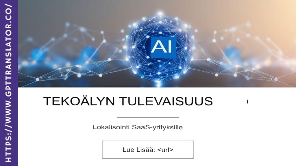 Tekoälypohjaisen lokalisoinnin tulevaisuus SaaS-yrityksille