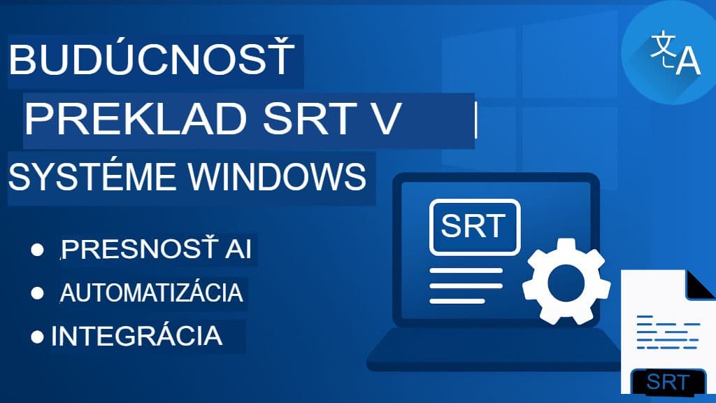 Preklad súborov SRT pre Windows: Nástroje a softvér pre počítače
