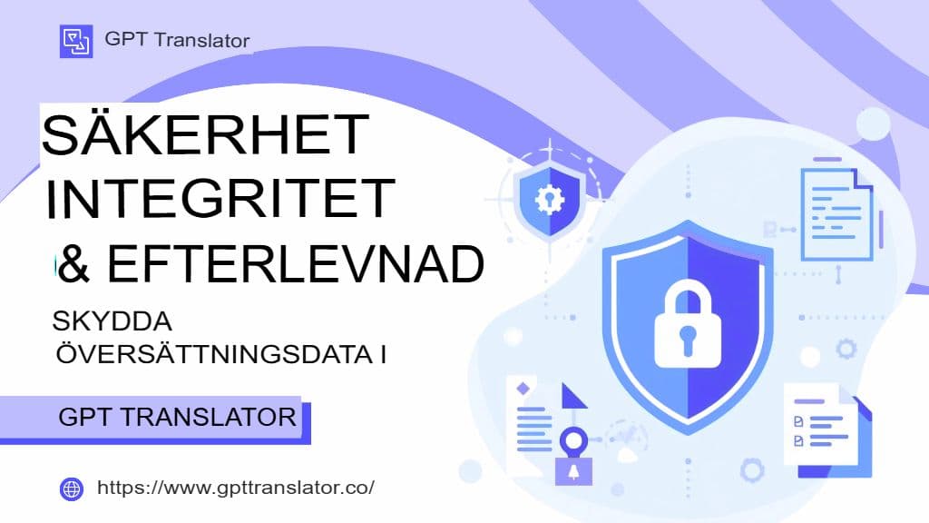 Säkerhet, integritet och efterlevnad: Skydda översättningsdata i GPT Translator