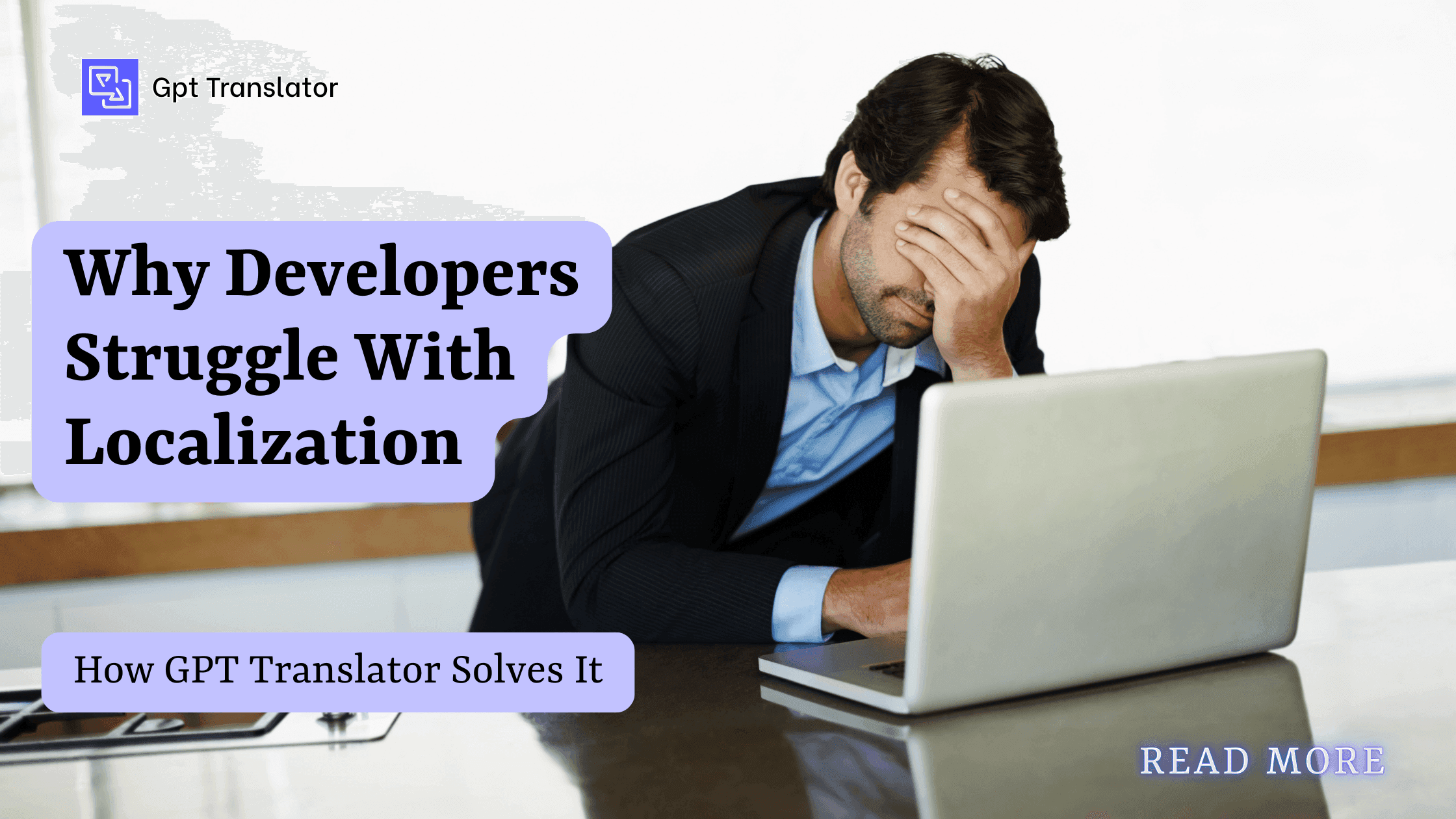 Why Developers Struggle With Localization and How GPT Translator Solves It