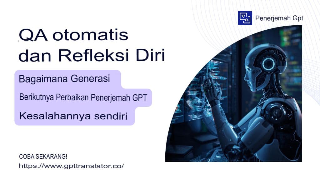 QA Otomatis dan Refleksi Diri: Bagaimana Penerjemah GPT Generasi Berikutnya Memperbaiki Kesalahannya Sendiri