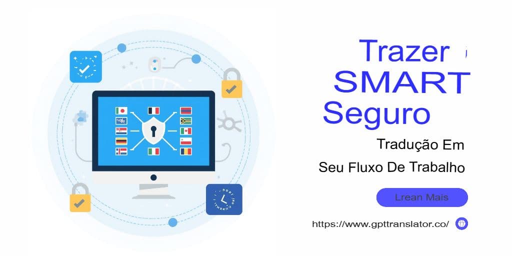 Segurança, privacidade e conformidade: proteger os dados de tradução no GPT Translator.