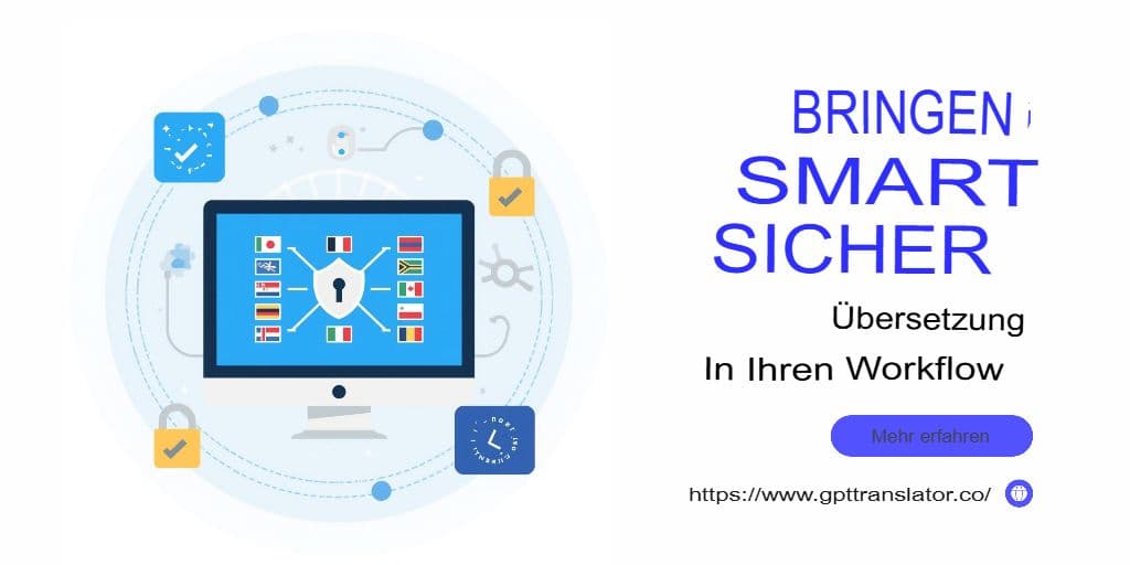 Sicherheit, Datenschutz und Compliance: Schutz von Übersetzungsdaten im GPT Translator