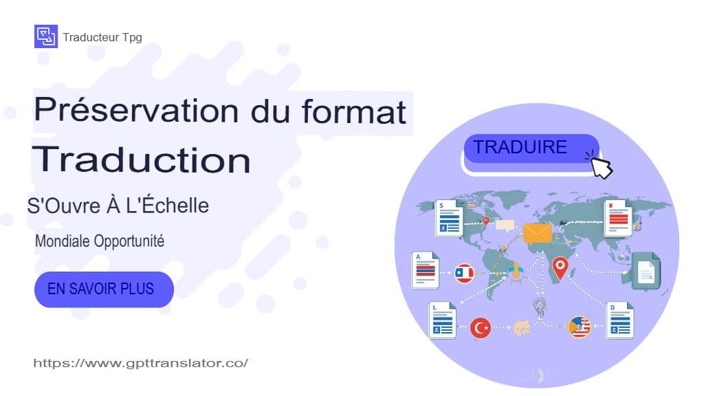 Pourquoi la préservation du format est plus importante que la précision de la traduction en 2025