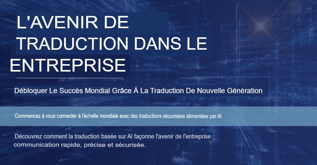 ChatGPT pour les entreprises : des stratégies de traduction qui offrent qualité et sécurité