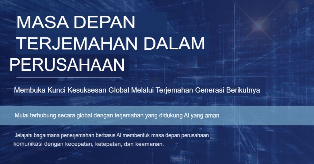 ChatGPT untuk Perusahaan: Strategi Penerjemahan yang Memberikan Kualitas dan Keamanan