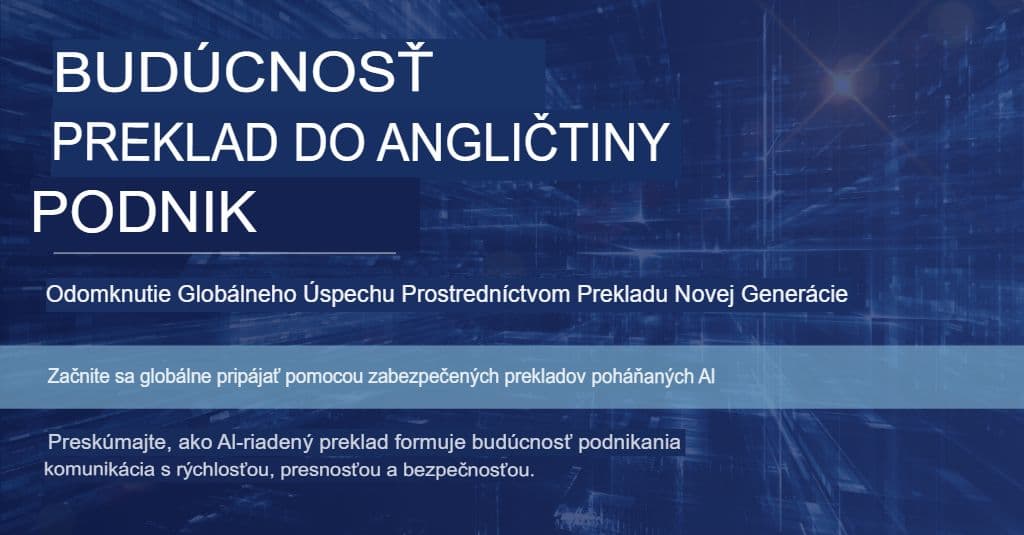 ChatGPT pre podniky: Prekladateľské stratégie, ktoré prinášajú kvalitu a bezpečnosť