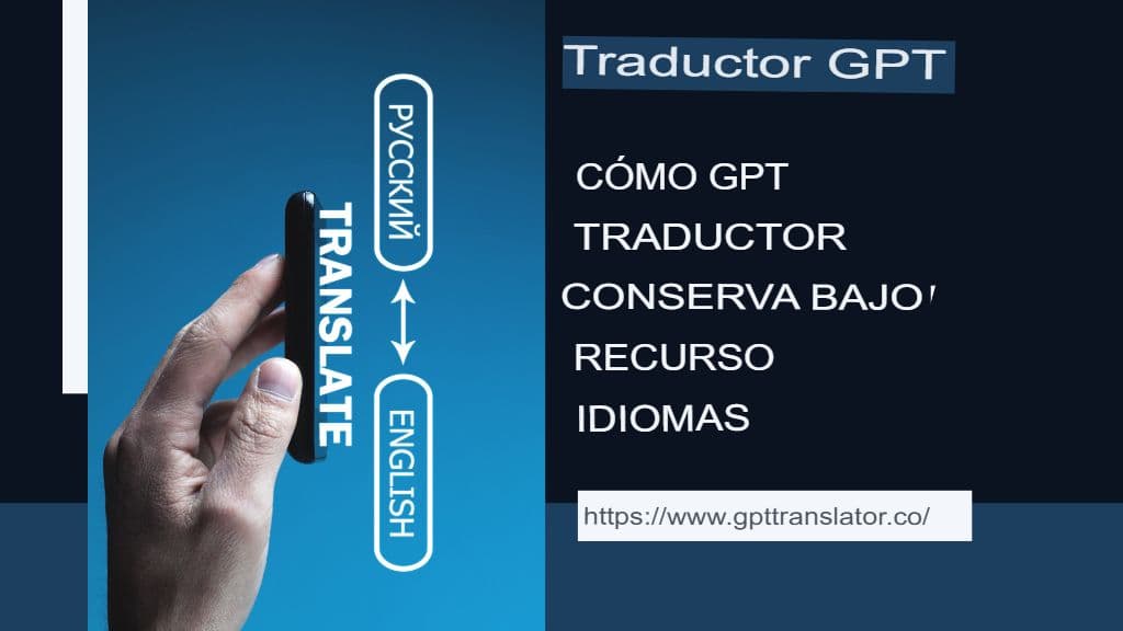 Idiomas con bajos recursos: cómo GPT Translator puede ayudar a preservarlos