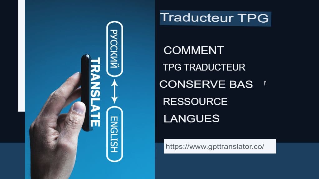 Langues à faibles ressources : comment GPT Translator peut contribuer à les préserver