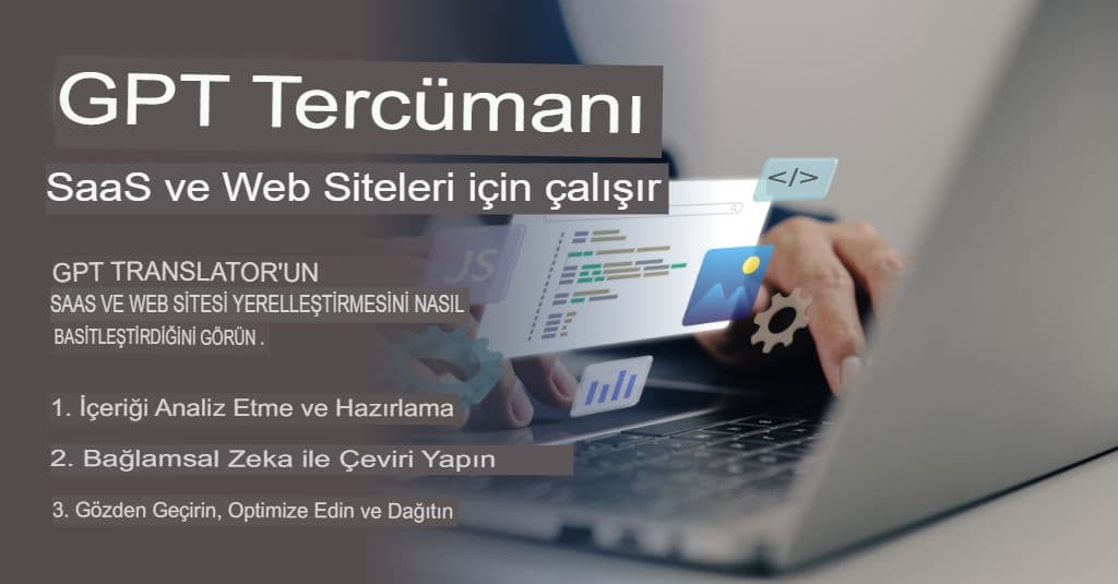 Küresel İçeriğinizi Ölçeklendirme: SaaS ve Web Siteleri için GPT Çevirmeni