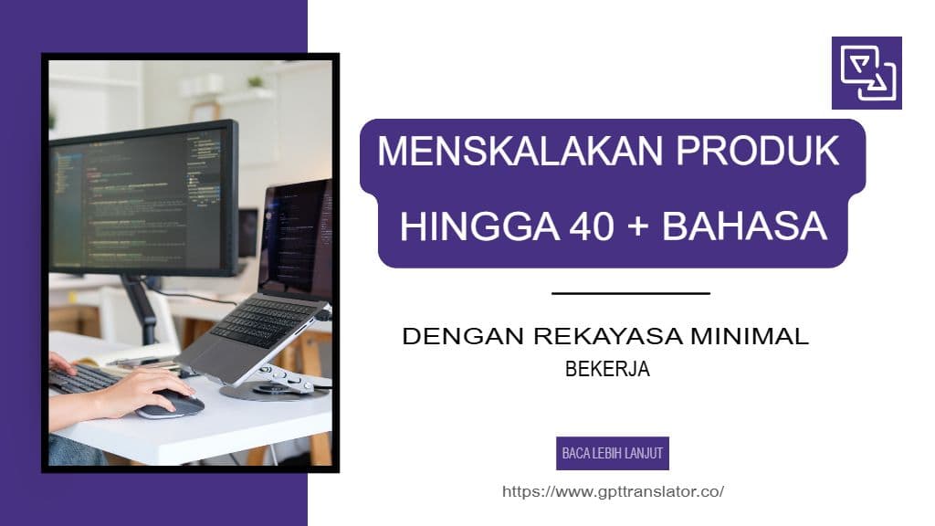 Meningkatkan Skalabilitas Produk ke 40+ Bahasa dengan Pekerjaan Rekayasa Minimal