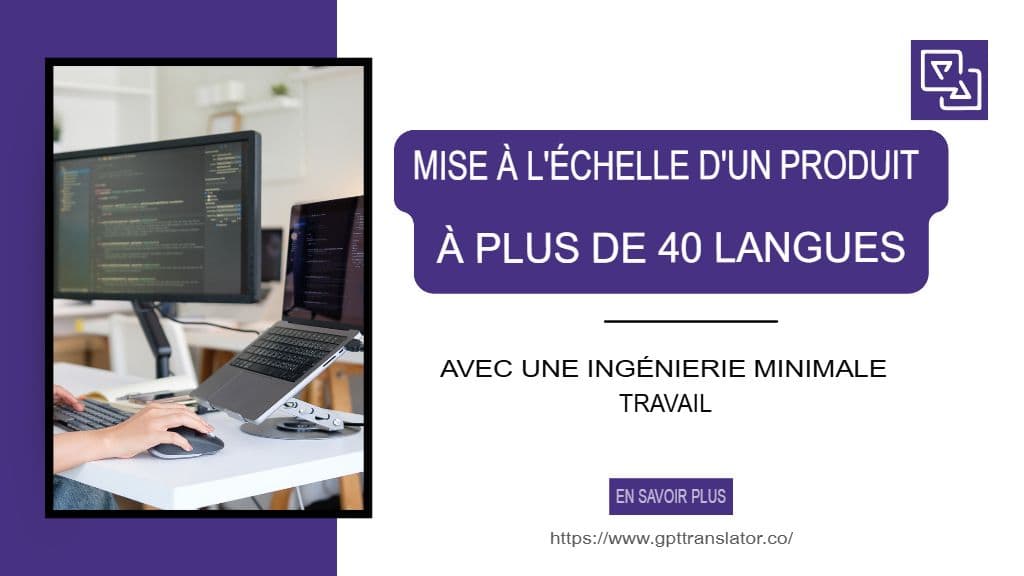 Mise à l'échelle d'un produit vers plus de 40 langues avec un minimum de travail d'ingénierie