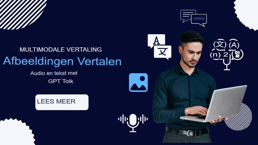 Multimodale vertaling: afbeeldingen, audio en tekst vertalen met GPT Translator
