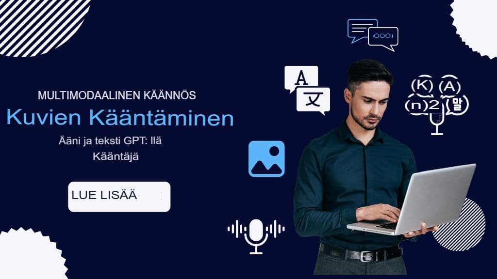 Multimodaalinen käännös: Kuvien, äänen ja tekstin kääntäminen GPT-kääntäjällä
