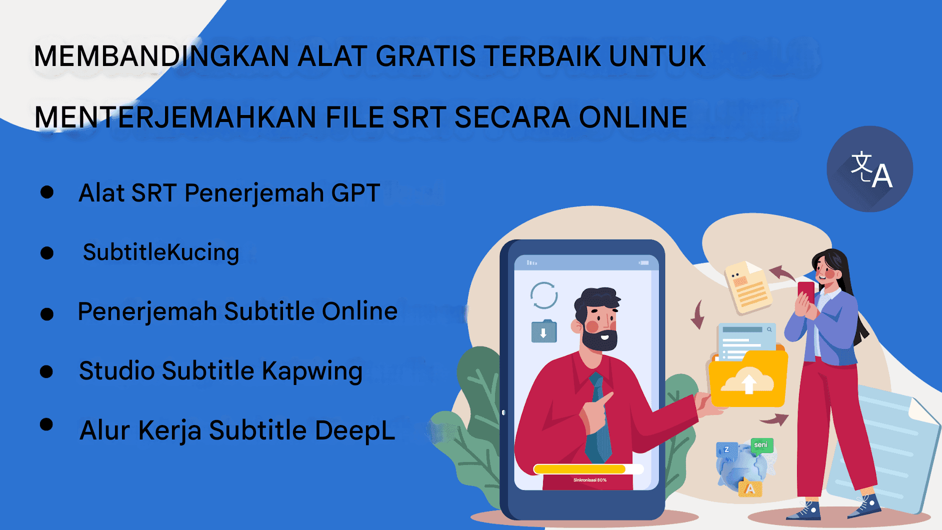 Cara Menerjemahkan File SRT Online: Perbandingan Alat Gratis Terbaik