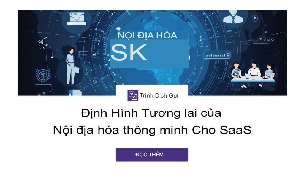 Tương lai của việc bản địa hóa dựa trên trí tuệ nhân tạo dành cho các công ty SaaS