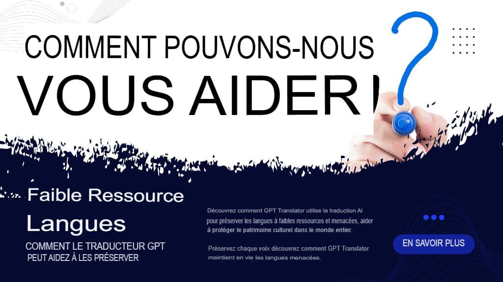 Langues à faibles ressources : comment GPT Translator peut contribuer à les préserver