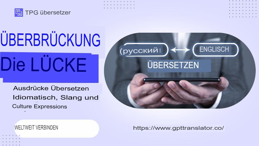 Die Kluft überbrücken: Redewendungen, Slang und kulturelle Ausdrücke übersetzen